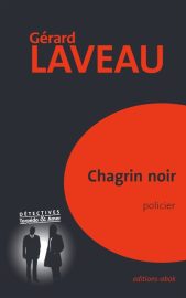 Couverture de Chagrin noir, de Gérard Laveau