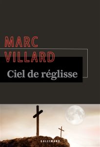 ciel-de-reglisse-marc-villard