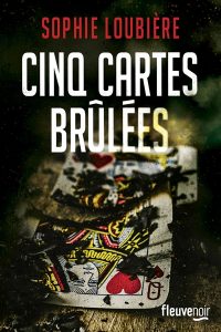 cinq-cartes-brulees-sophie-loubiere