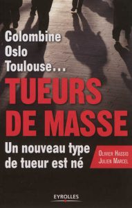 colombine-oslo-toulouse-tueurs-de-masse-un-nouveau-type-de-tueur-est-ne-e