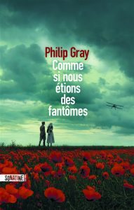 comme-si-nous-etions-des-fantomes-philip-gray