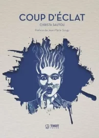 Couverture de Coup d'éclat, de Christa Sautou