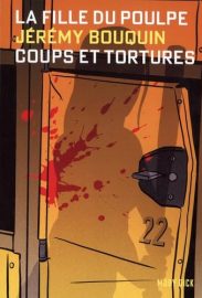 Couverture de Coups et tortures, de Jérémy Bouquin
