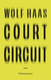 Couverture de Court-circuit, de Wolf Haas