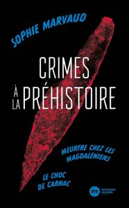 crimes-a-la-prehistoire-sophie-marvaud