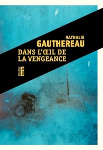dans-l-oeil-de-la-vengeance-nathalie-gauthereau