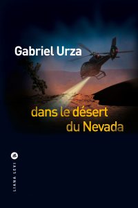 Couverture de Dans le désert du Nevada, de Gabriel Urza