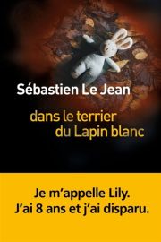 Couverture de Dans le terrier du lapin blanc, de Sébastien Le Jean