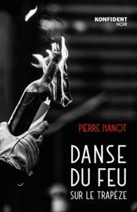 danse-du-feu-sur-le-trapeze-pierre-hanot