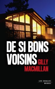 de-si-bons-voisins-gilly-macmillan