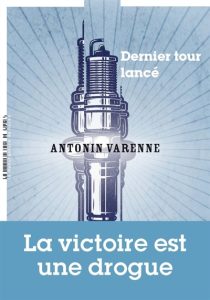 dernier-tour-lance-antonin-varenne