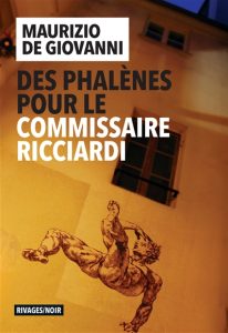 des-phalenes-pour-le-commissaire-ricciardi-maurizio-de-giovanni