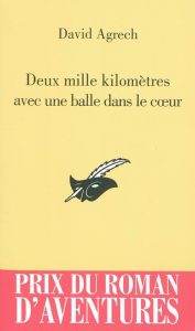 deux-mille-kilometres-avec-une-balle-dans-le-coeur