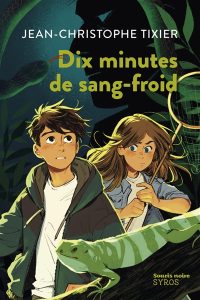 dix-minutes-de-sang-froid-jean-christophe-tixier