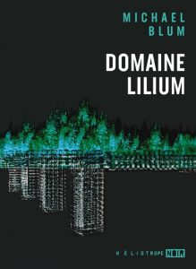 Couverture de Domaine Lilium, de Michael Blum