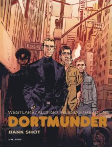 Dortmunder : Bank Shot, de Westlake, Alonso, Iglesias & Headline