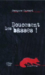 doucement-les-basses-jacques-ouvard