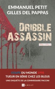 dribble-assassin-emmanuel-petit-gilles-del-pappas