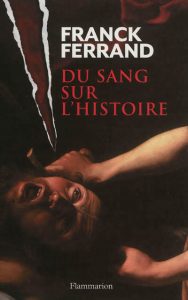 du-sang-sur-l-histoire-e