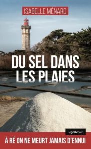Couverture du Du sel dans les plaies, d'Isabelle Ménard