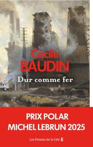 Couverture de Dur comme fer, de Cécile Baudin