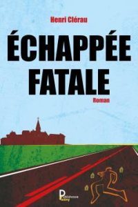 echappee-fatale-henri-clerau