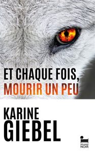 et-chaque-fois-mourir-un-peu-karine-giebel