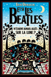 et-si-les-beatles-n-etaient-jamais-alles-sur-la-lune-gf