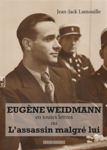 eugene-weidmann-l-assassin-malgre-lui-jean-jack-lamouille