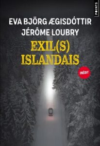Couverture d'Exil(s) islandais, d'Eva Björg Ægisdóttir & Jérôme Loubry