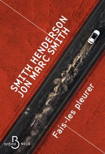 fais-les-pleurer-smith-henderson-jon-marc-smith