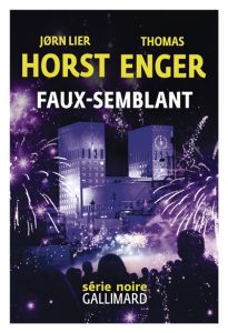 Couverture de Faux-semblant, de Jørn Lier Horst & Thomas Enger