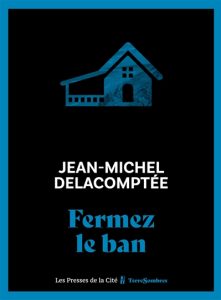 fermez-le-ban-jean-michel-delacomptee