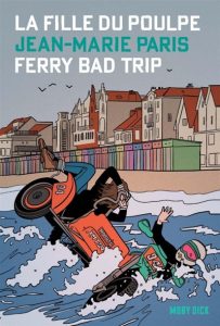 Couverture de Ferry bad trip, de Jean-Marie Paris