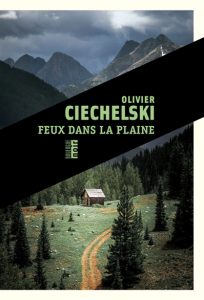 feux-dans-la-plaine-olivier-ciechelski