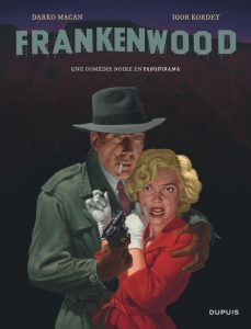 Couverture de Frankenwood, de Darko Macan & Igor Kordey