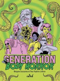Couverture de Génération Body Horror, de Morgane Caussarieu & Fleur Hopkins-Loféron