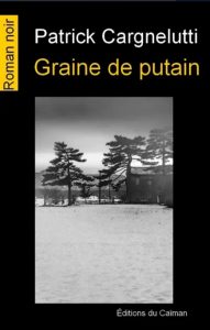 Couverture de Graine de putain, de Philippe Cargnelutti