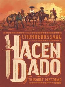 hacendado-l-honneur-et-le-sang-thirault-mezzomo