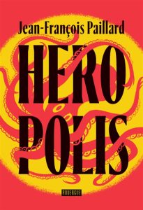 heropolis-jean-francois-paillard