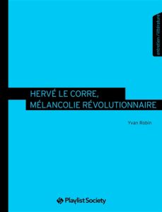 herve-le-corre-melancolie-revolutionnaire-yvan-robin
