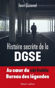 histoire-secrete-de-la-dgse-jean-guisnel