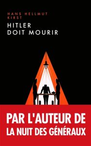 Couverture de Hitler doit mourir, de Hans Hellmut Kirst