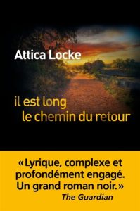 il-est-long-le-chemin-du-retour-attica-locke