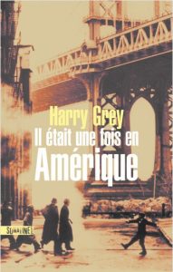 il-etait-une-fois-en-amerique-harry-grey