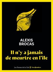 il-n-y-a-jamais-de-meurtre-en-l-ile-alexis-broca