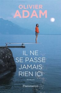 il-ne-se-passe-jamais-rien-ici-olivier-adam