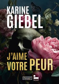Couverture de J'aime votre peur, de Karine Giebel