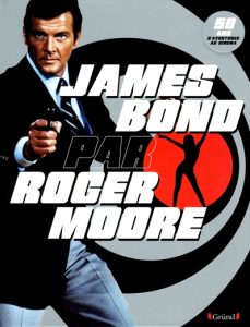 james-bond-par-roger-moore-50-ans-d-aventures-au-cinema-e
