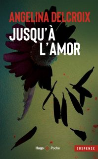 Couverture de Jusqu'à l'amor, d'Angéline Delcroix